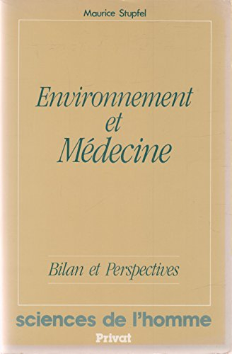 Environnement et médecine : bilan et perspectives