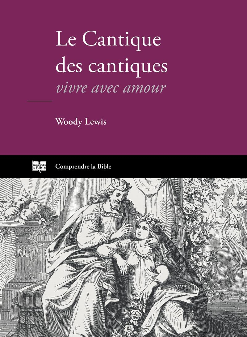Le Cantique des cantiques : vivre avec amour