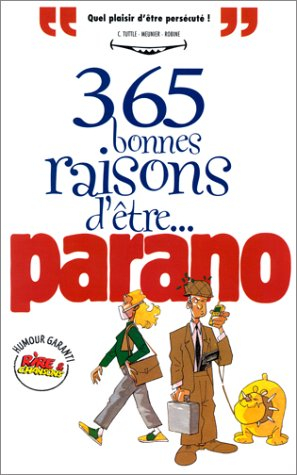 365 bonnes raisons d'être paranoïaque
