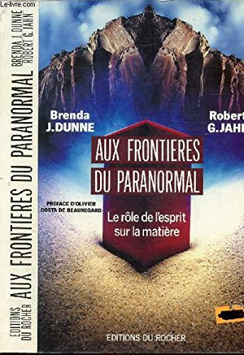 Aux frontières du paranormal : le rôle de l'esprit sur la matière