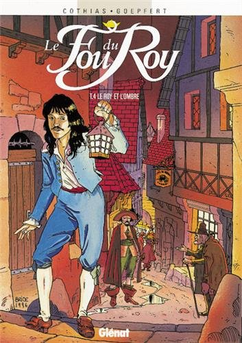 Le fou du roy. Vol. 4. Le Roy et l'ombre