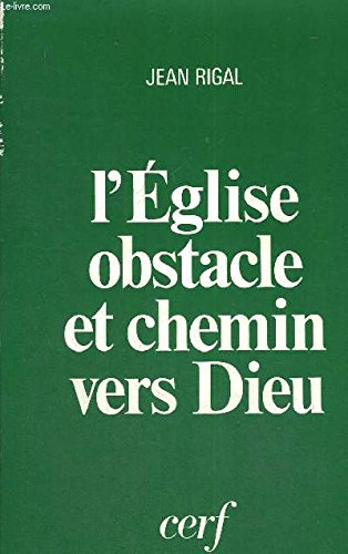 L'Eglise, obstacle et chemin vers Dieu