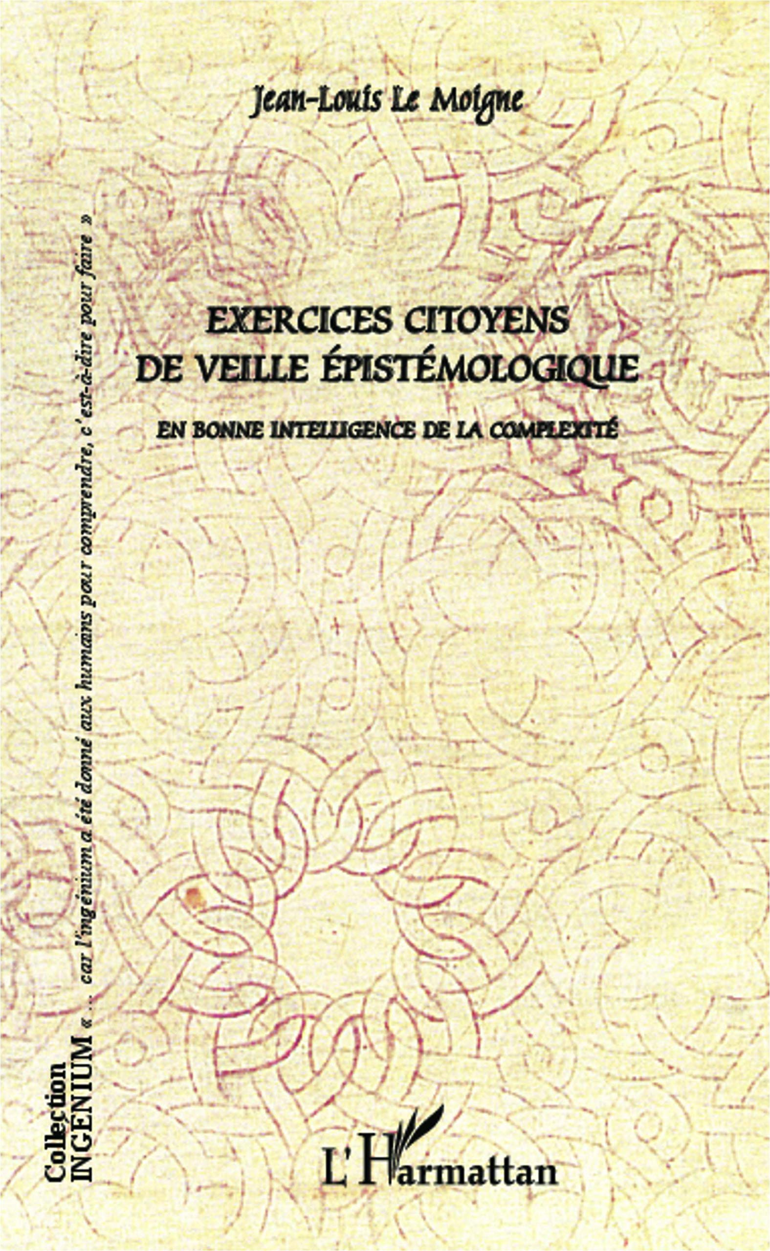 Exercices citoyens de veille épistémologique : en bonne intelligence de la complexité