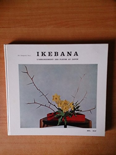 ikebana l'arrangement des fleurs au japon