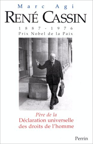 René Cassin : 1887-1976 : père de la Déclaration universelle des droits de l'homme