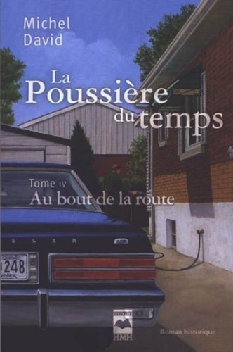 La poussière du temps. Vol. 4. Au bout de la route