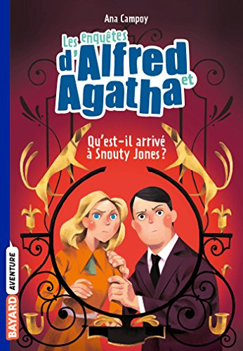 Les enquêtes d'Alfred et Agatha. Vol. 2. Qu'est-il arrivé à Snouty Jones ?