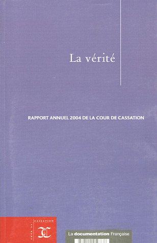 Rapport de la Cour de cassation 2004 : la vérité