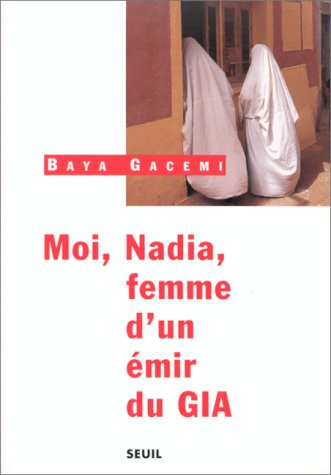 Moi, Nadia, femme d'un émir du GIA