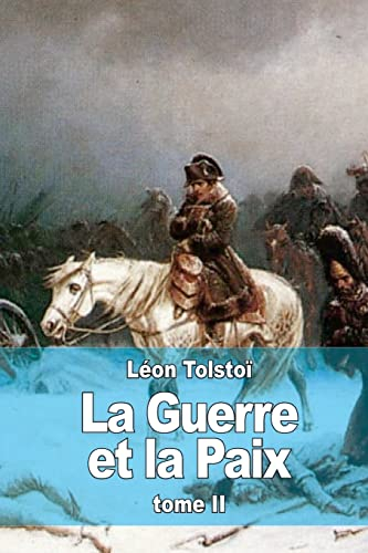 La Guerre et la Paix: Tome II