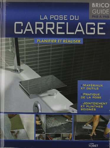 La pose du carrelage : planifier et réaliser