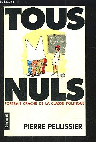 Tous nuls : portrait craché de la classe politique