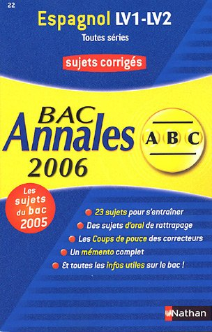 Espagnol LV1-LV2 terminales toutes séries : sujets corrigés, bac 2006