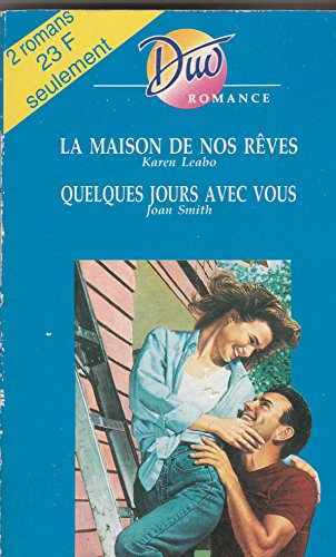 la maison de nos reves quelques jours avec vous