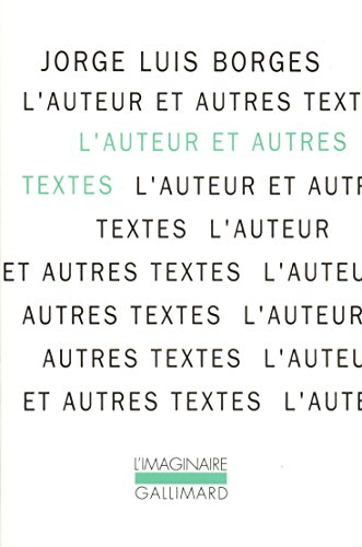 L'auteur : et autres textes. El hacedor