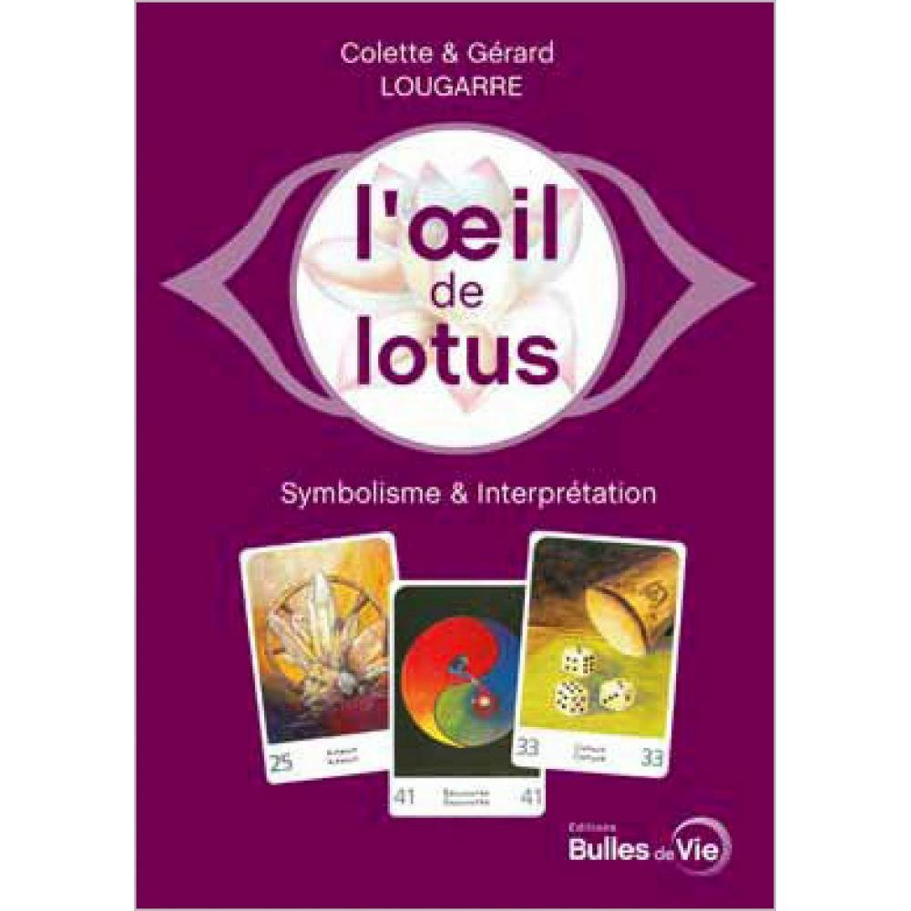 L'oeil de lotus : symbolisme, interprétation et méthodes de tirages de l'oracle L'oeil de lotus