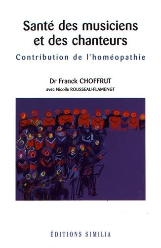 Santé des musiciens et des chanteurs : contribution de l'homéopathie