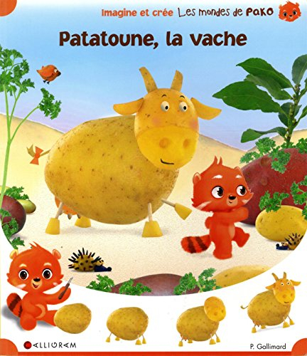 Les mondes de Pako. Vol. 6. Patatoune la vache