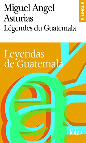 Légendes du Guatemala. Leyendas de Guatemala