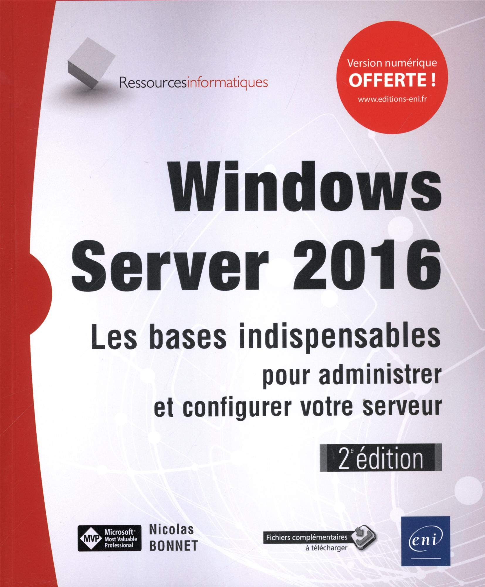 Windows Server 2016 : les bases indispensables pour administrer et configurer votre serveur