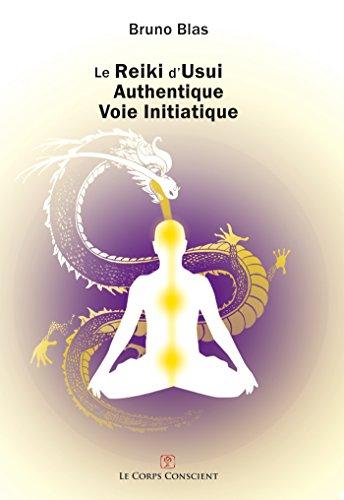 Le Reiki d'Usui - Authentique voie initiatique