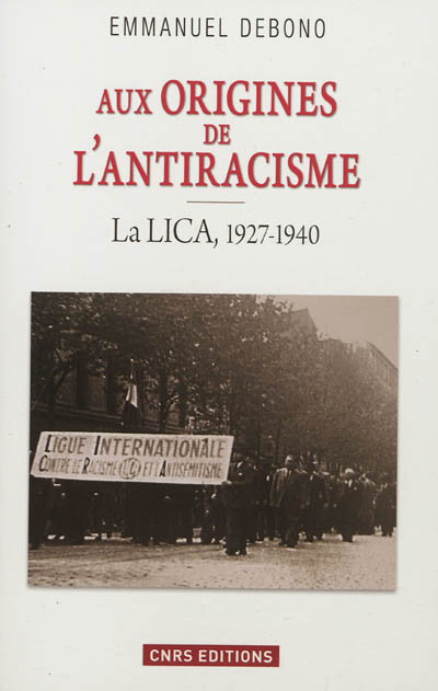 Aux origines de l'antiracisme : la LICA, 1927-1940