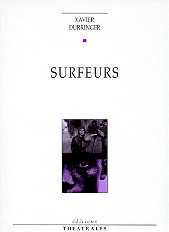 surfeurs : [limoges, théâtre de l'union, 25 mai 1998]