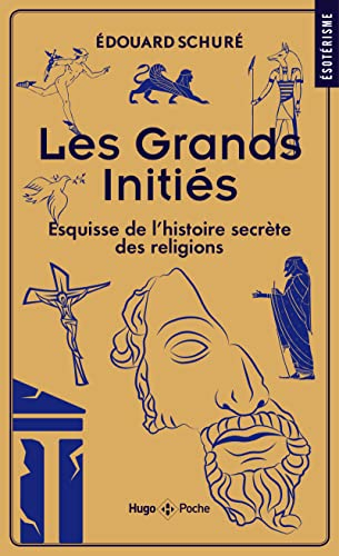 Les grands initiés : esquisse de l'histoire secrète des religions