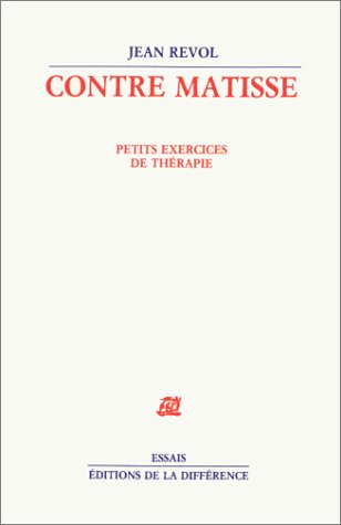 Contre Matisse : petits exercices de thérapie