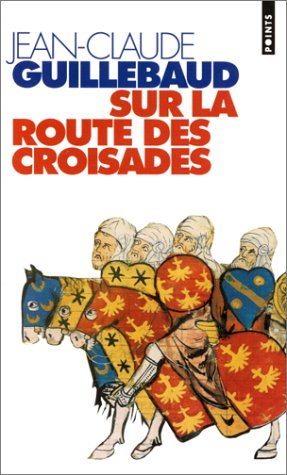 Sur la route des croisades