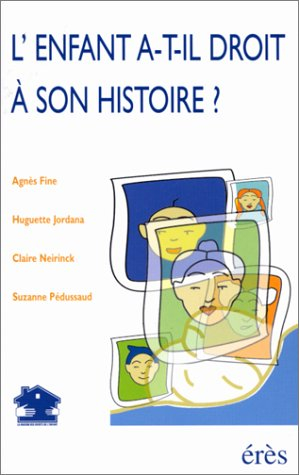 L'enfant a-t-il droit à son histoire ?