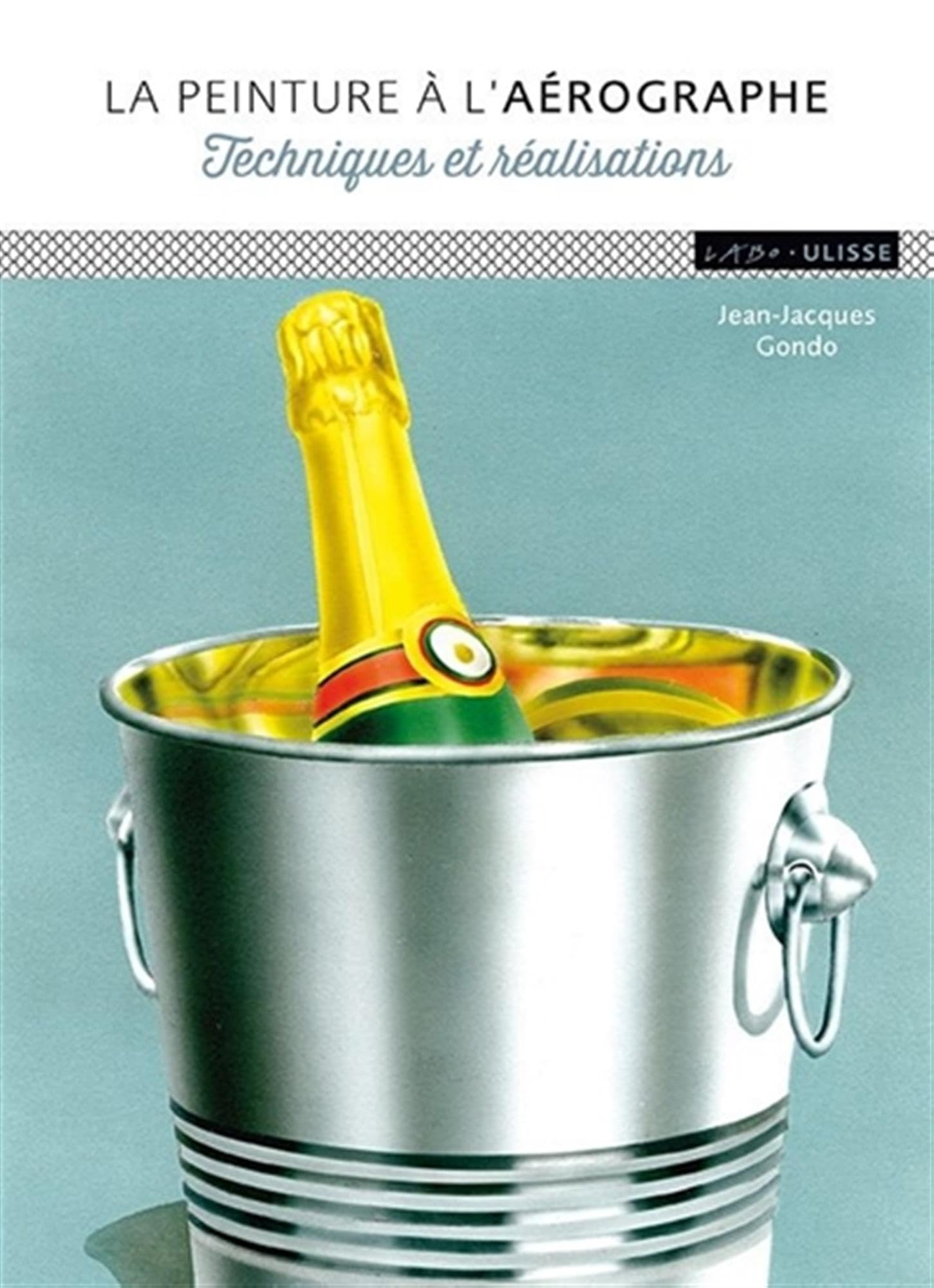 La peinture à l'aérographe : techniques et réalisations