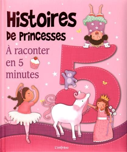 Histoires de princesses : à raconter en 5 minutes