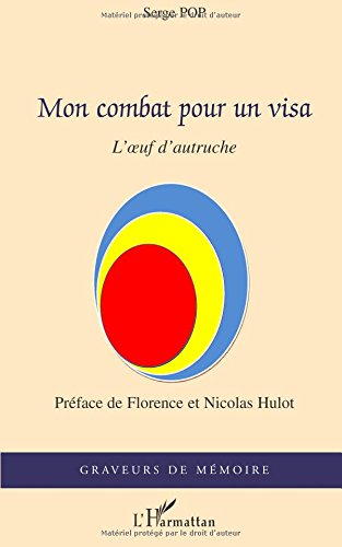 Mon combat pour un visa : l'oeuf d'autruche