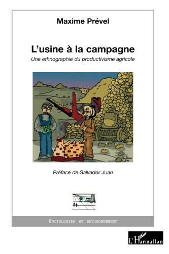 L'usine à la campagne : une ethnographie du productivisme agricole