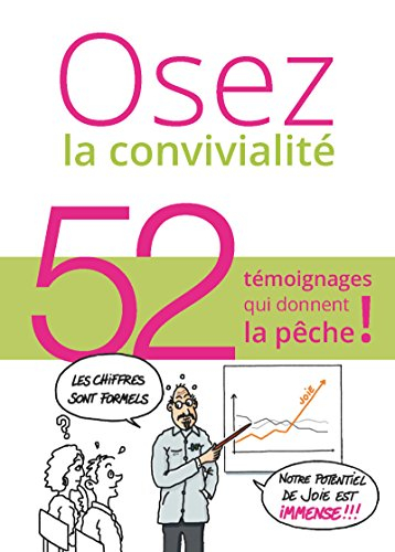 Osez la convivialité, 52 témoignages qui donnent la pêche (JePublie présente)