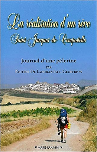 La réalisation d'un rêve - Saint-Jacques-de-Compostelle