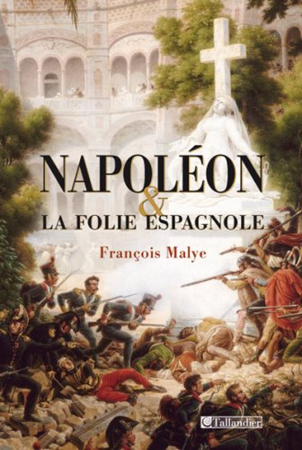 Napoléon & la folie espagnole