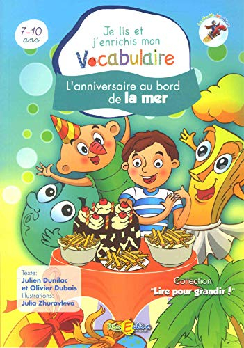 La planète des Alphas. L'anniversaire au bord de la mer : je lis et j'enrichis mon vocabulaire, 7-10
