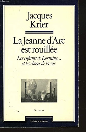 La Jeanne d'Arc est rouillée : les enfants de Lorraine et les choses de la vie...