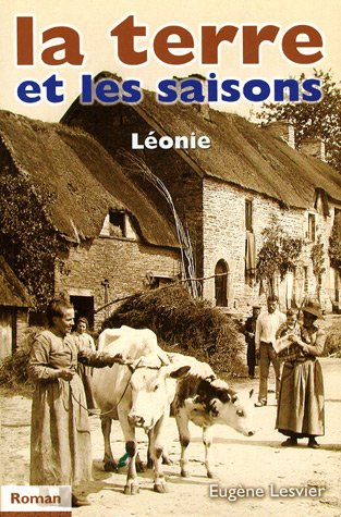 La terre et les saisons. Vol. 1. Léonie
