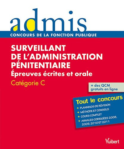 Surveillant de l'administration pénitentiaire : épreuves écrites et orale, catégorie C