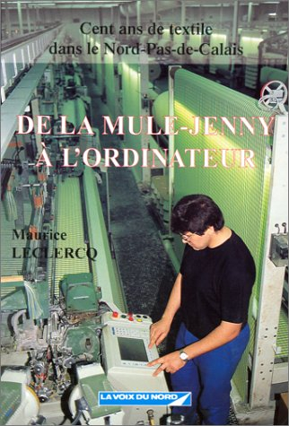 De la mule-jenny à l'ordinateur : cent ans de textile dans le Nord-Pas-de-Calais