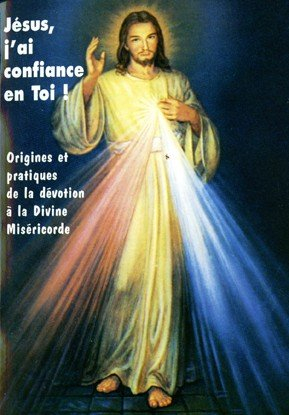 jésus, j'ai confiance en toi ! : origines et pratiques de la dévotion à la divine miséricorde