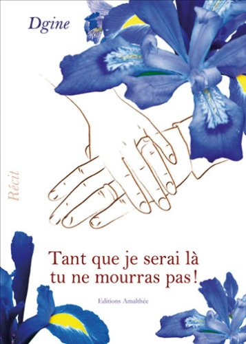 Tant Que Je Serai la, Tu Ne Mourras Pas!