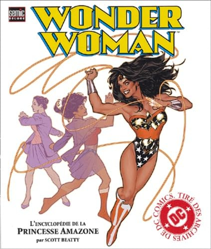 Wonder Woman : L'encyclopédie de la Princesse Amazone