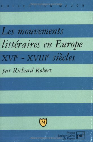 Les mouvements littéraires en Europe : XVIe-XVIIIe siècles