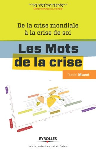 Les mots de la crise : de la crise mondiale à la crise de soi