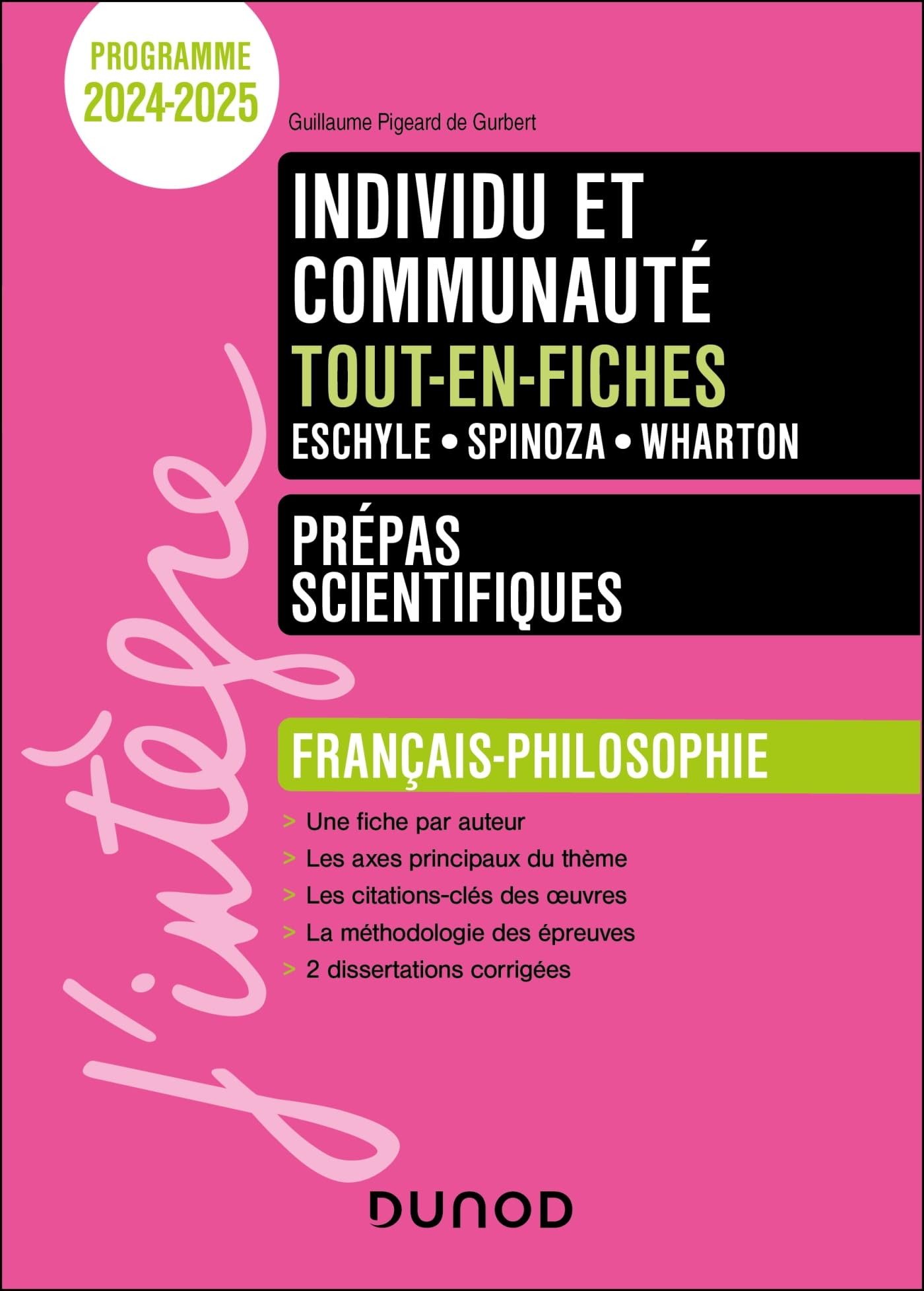 Individu et communauté, Eschyle, Spinoza, Wharton : tout-en-fiches, prépas scientifiques, français, 