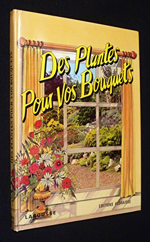 Des Plantes pour vos bouquets